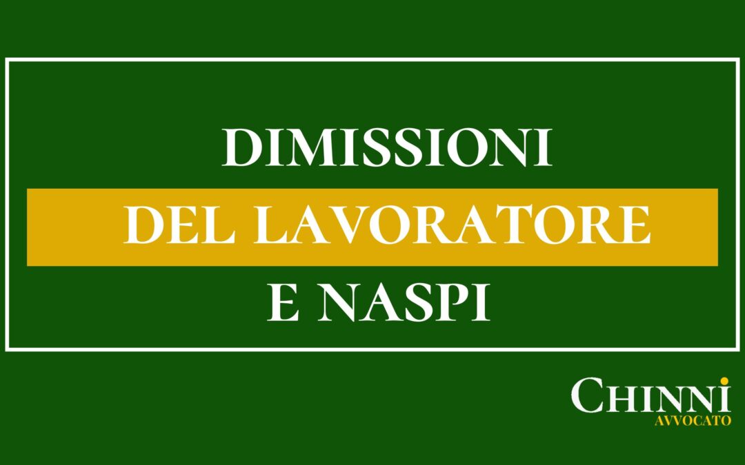 Dimissioni Del Lavoratore e Naspi