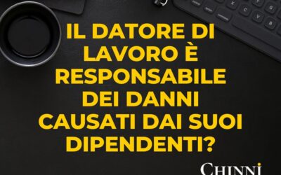 Il datore di lavoro è responsabile dei danni causati dal dipendente?