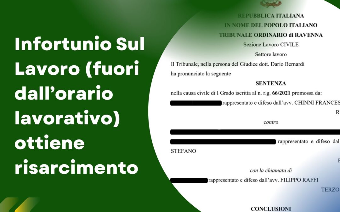 Infortunio Sul Lavoro fuori dall’orario lavorativo, Ottiene Risarcimento