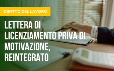 Licenziato senza specificare il motivo, reintregato